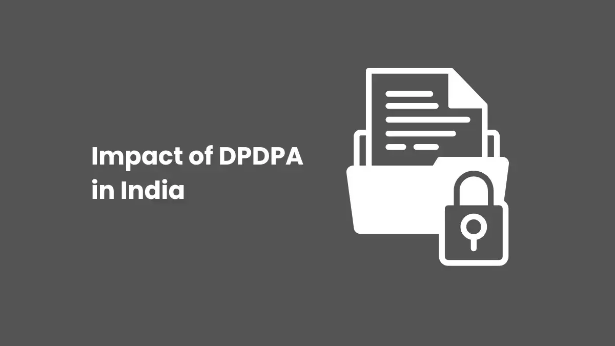 Impact of DPDPA on India